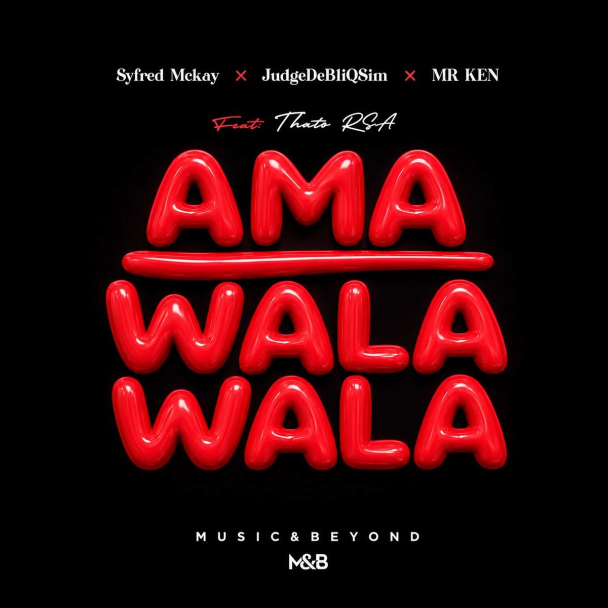 Ama Wala Wala (feat. Thato RSA) - Single by Syfred Mckay, JudgeDeBliQSim & Mr Ken album cover