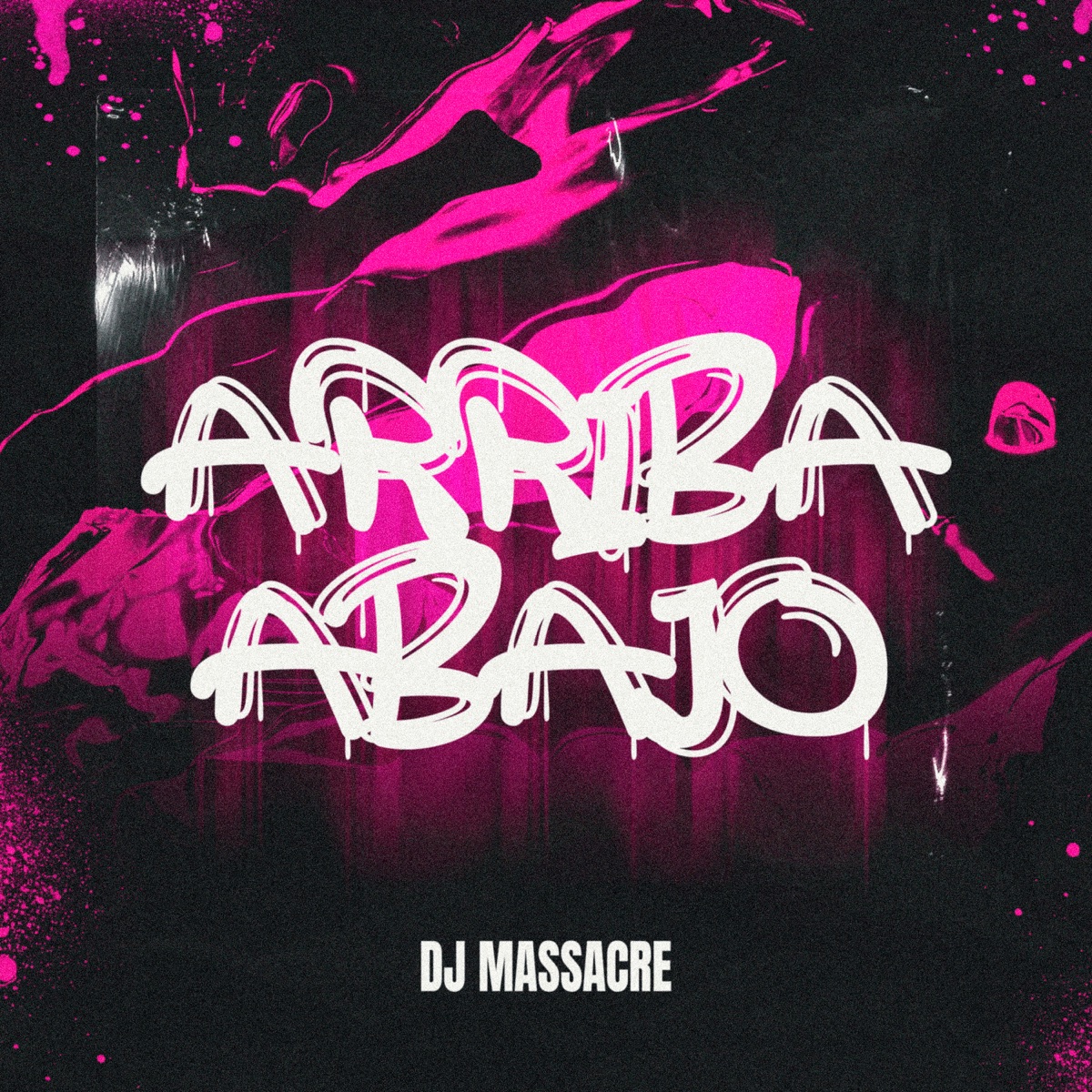 Arriba Abajo - Single by DJ Massacre album cover