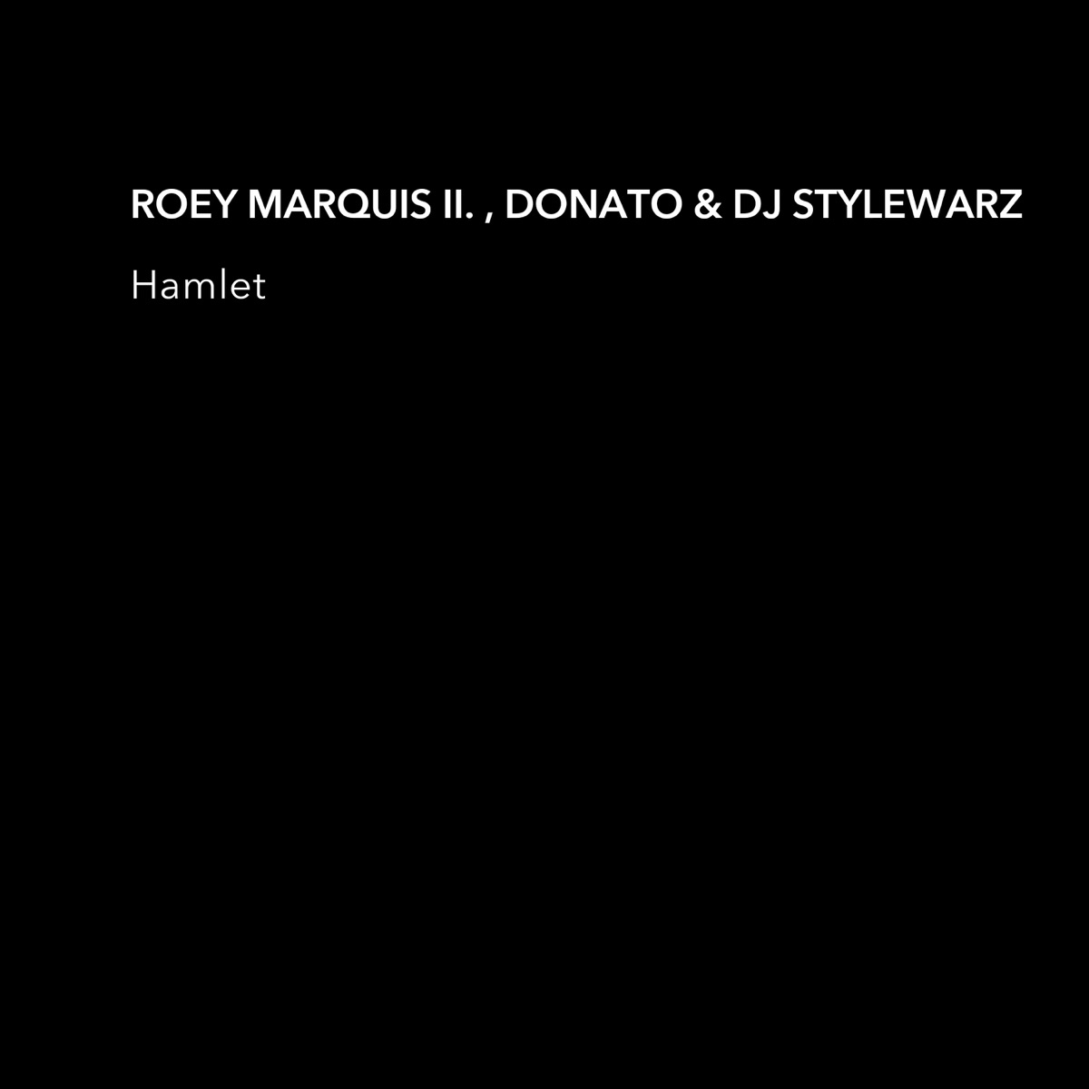Hamlet - Single by Roey Marquis II, Donato & DJ Stylewarz album cover