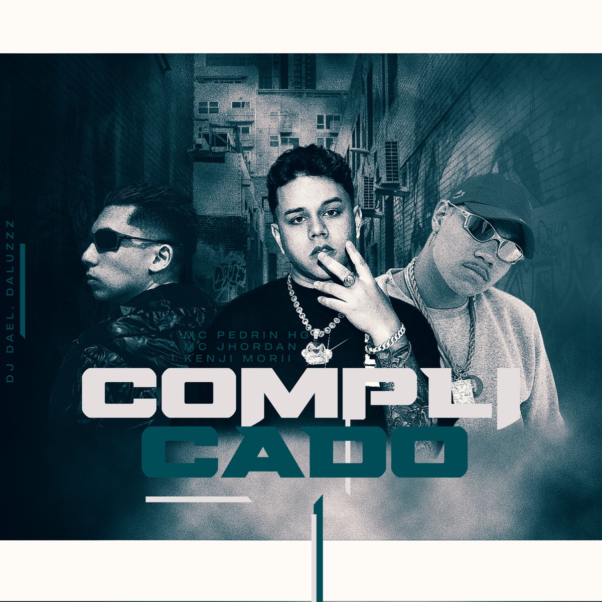 Complicado (feat. DJ Dael) - Single by Mc Jhordan, MC Pedrin HG, Kenji Morii & Daluzzz album cover
