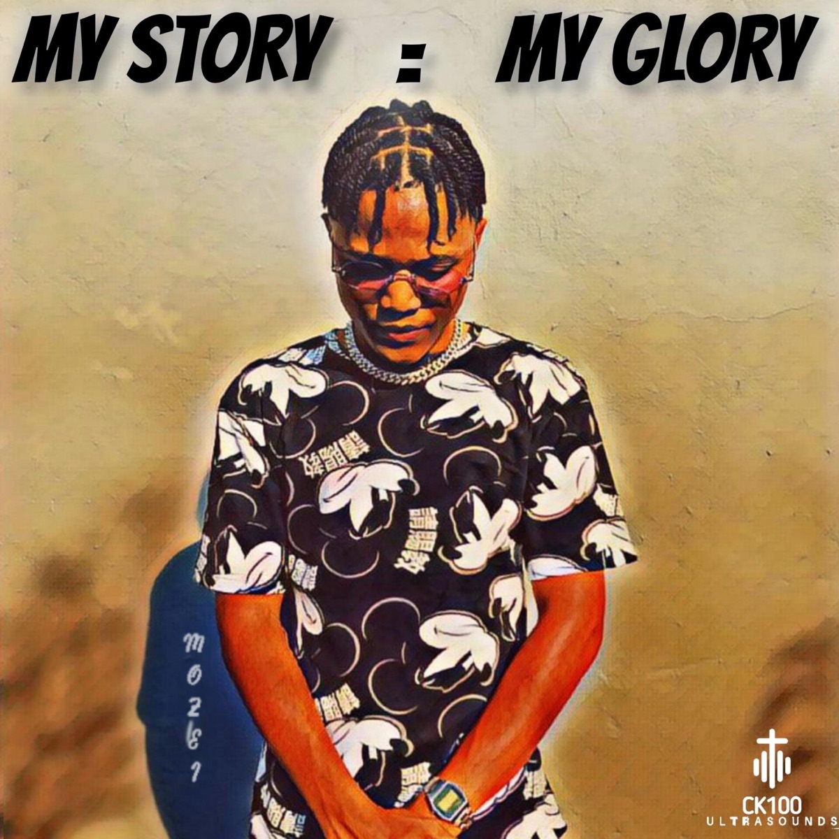MY STORY = MY GLORY by CK100 & Moses album cover