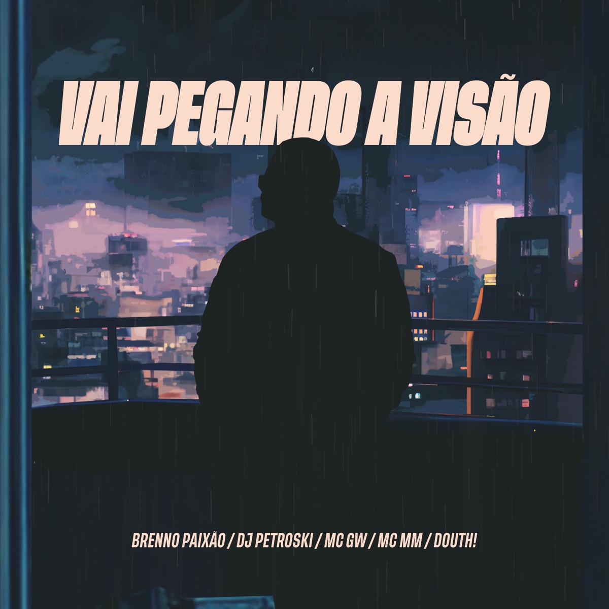 Vai Pegando a Visão (feat. MC GW & Mc Mm) - Single by Dj Brenno Paixão, DJ Petroski & Douth! album cover