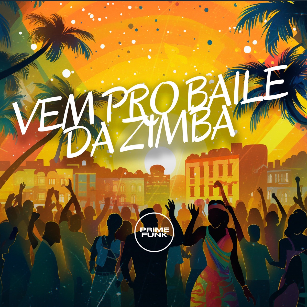 Vem pro Baile da Zimba (feat. Prime Funk) - Single by MC Badola, MC Mauricio da V.I & Dj diego zs album cover