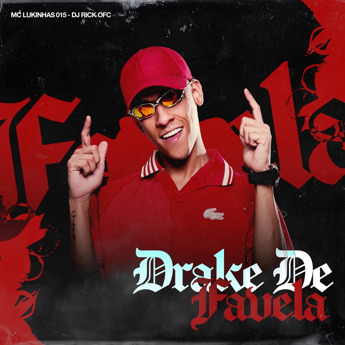 Drake de Favela - Single by MC Lukinhas 015, Dj Rick Ofc & 2Click album cover