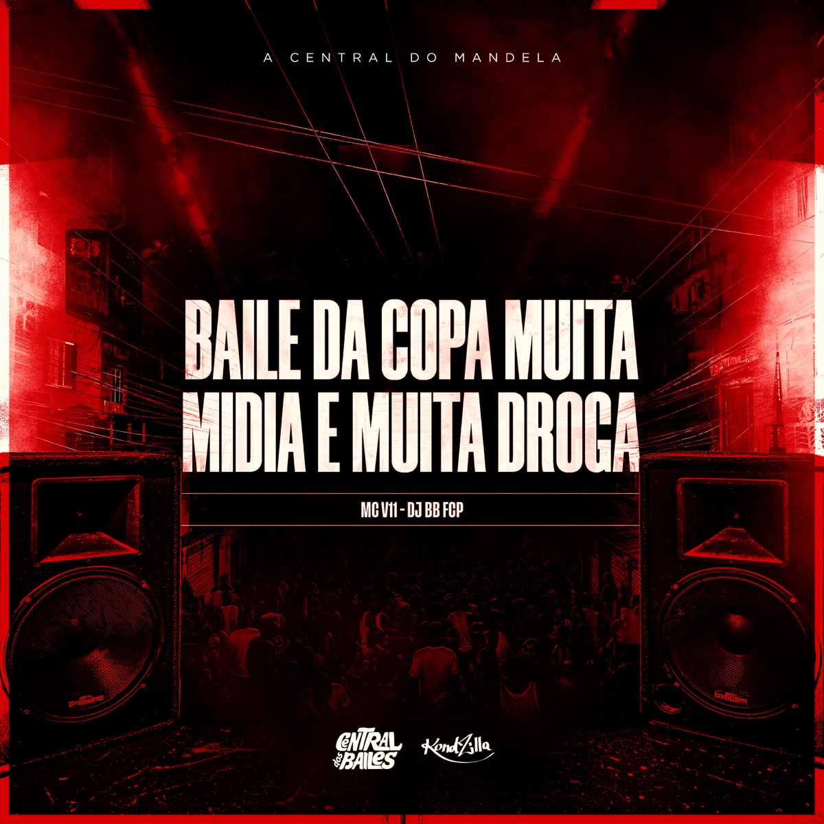 Baile Da Copa Muita Midia Muita Droga - Single by DJ BB FCP & MC V11 album cover