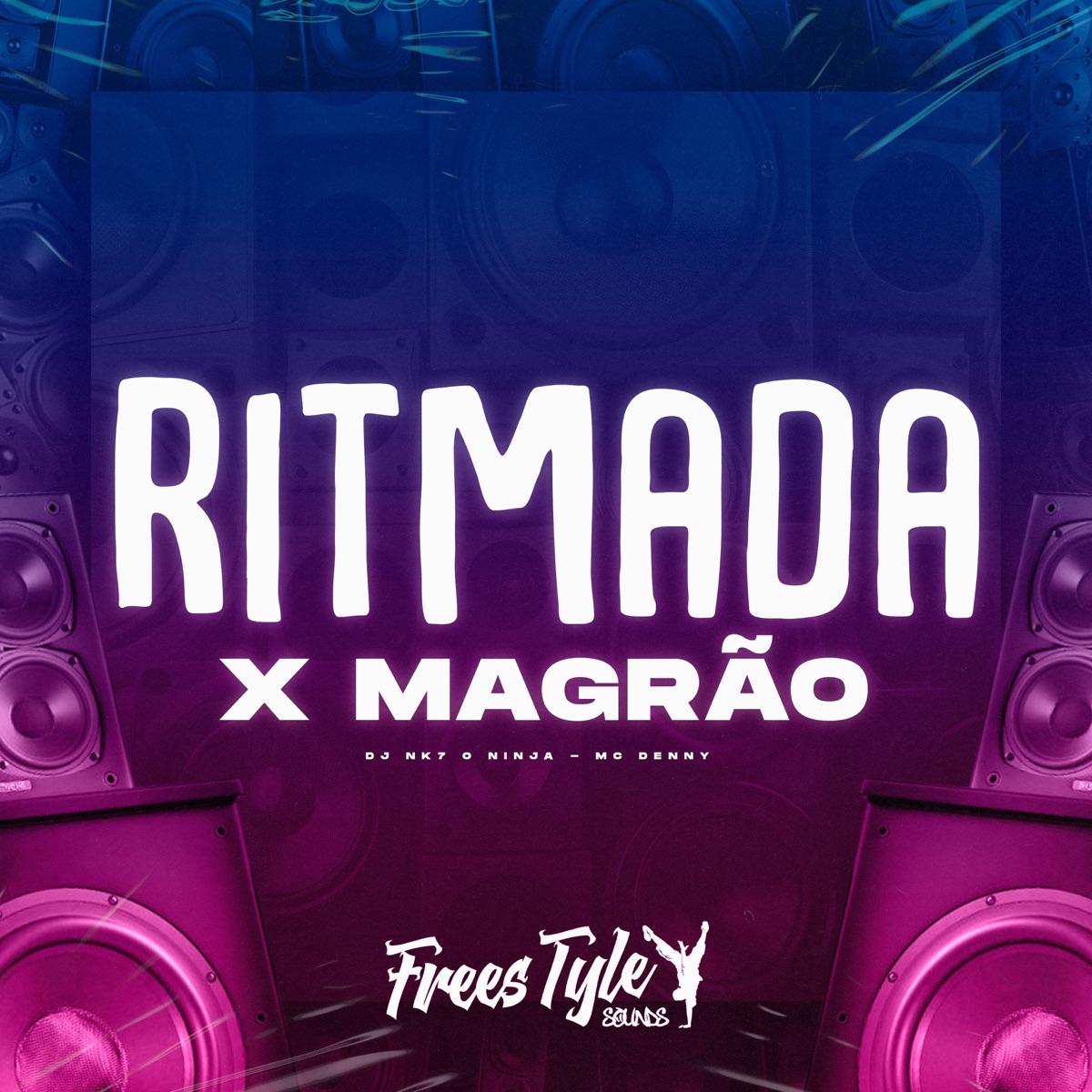 Ritmada X Magrão - Single by DjNk7 O Ninja, Mc Denny & FreesTyle Sounds album cover
