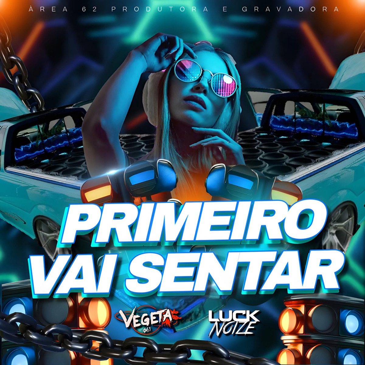 Primeiro Vai Sentar - Single by Vegeta061 & Dj Luck Noize album cover