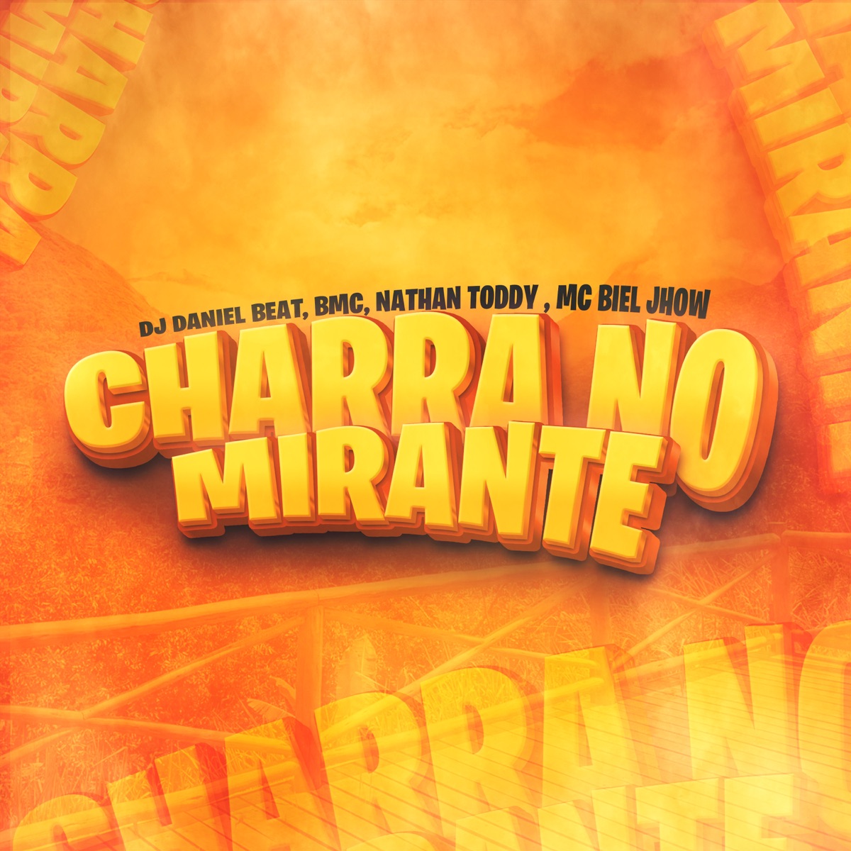 Charra no Mirante - Single by DJ DANIEL BEAT, BMC, Nathan Toddy & MC Biel Jhow album cover