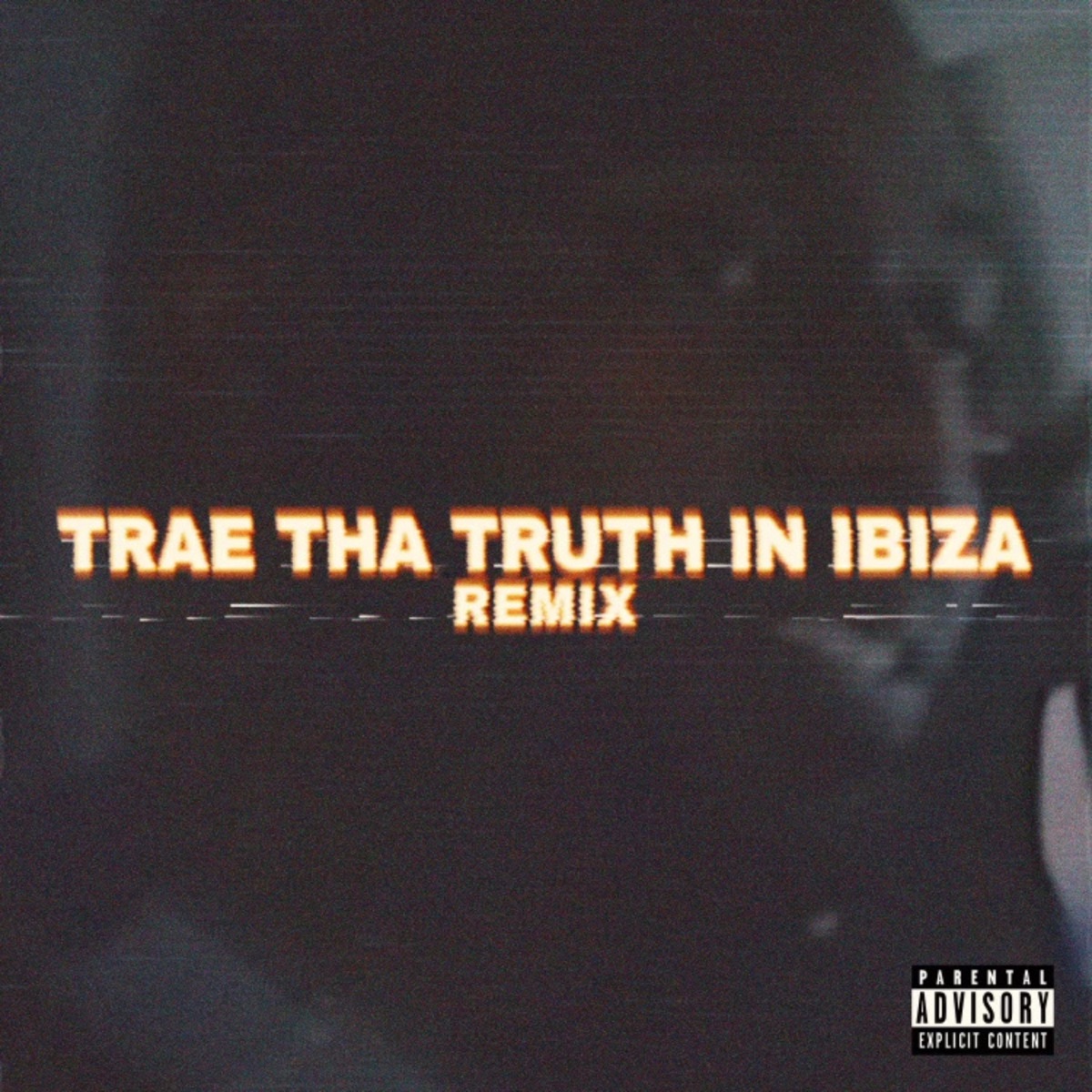 Trae Tha Truth in Ibiza (Remix) - Single by Trae tha Truth & J. Cole album cover artwork