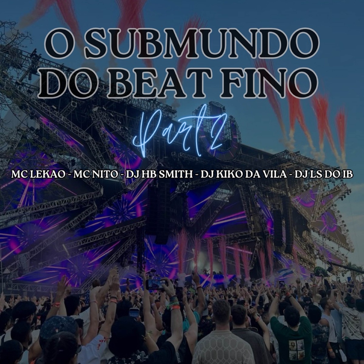 O SUBMUNDO DO BEAT FINO PART2 (feat. MC Nito) - Single by Dj Hb Smith, Dj Kiko Da Vila, MC LEKÃO & LS do IB album cover