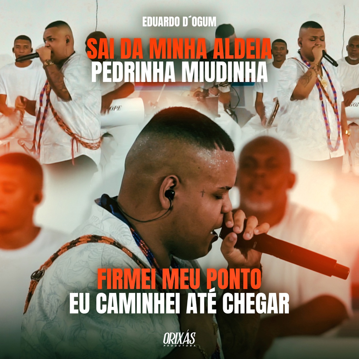 Sai da minha aldeia / Pedrinha miudinha / Firmei meu ponto / Eu caminhei até chegar - Single by Eduardo D'Ogum & ORIXÁS album cover
