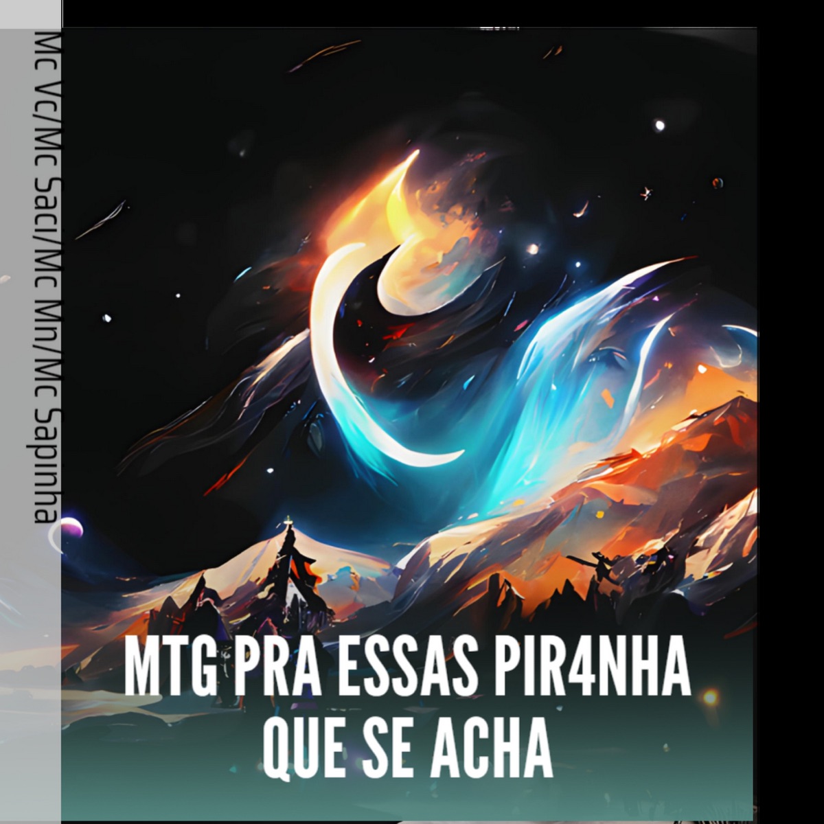 Mtg pra Essas Piranha Que Se Acha (feat. MC Saci) - Single by Mc VC, Mc MN & Mc Sapinha album cover
