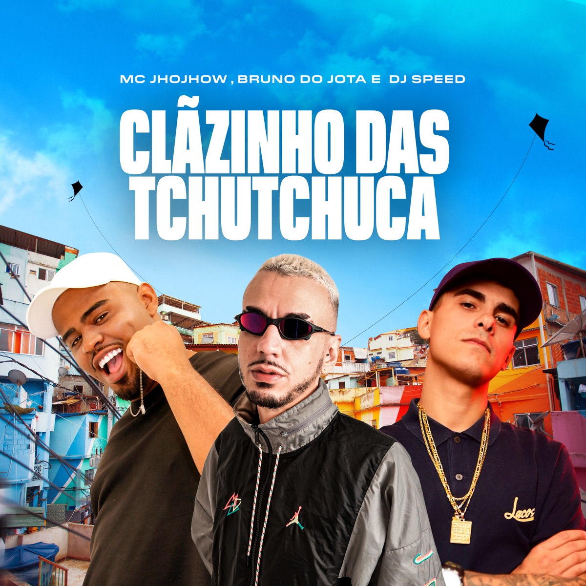 Clãzinho das Tchutchuca - Single by Mc Jhojhow, Bruno do Jota & DJ Speed album cover