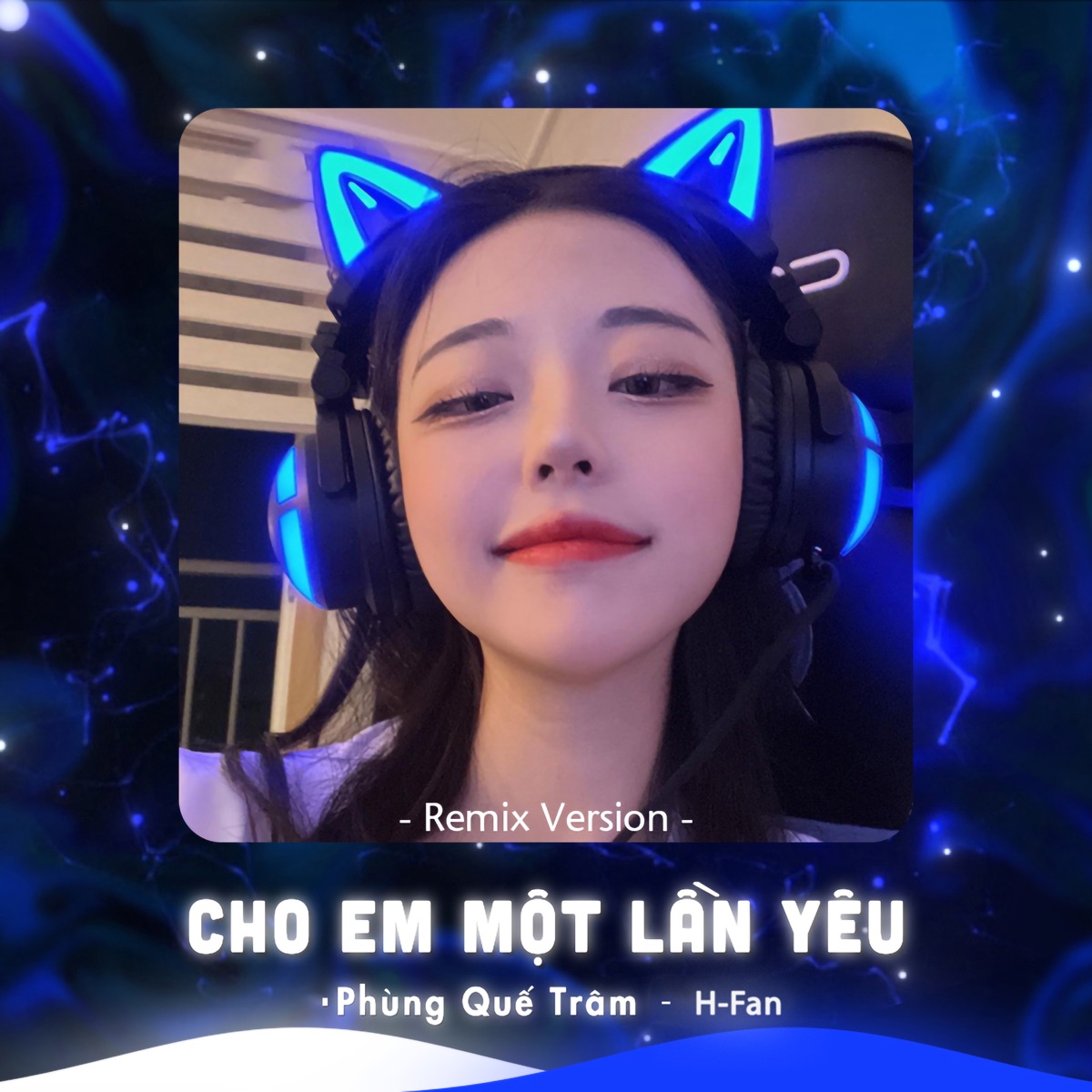 Cho Em Một Lần Yêu (Remix Version) - Single by H-Fan & Phùng Quế Trâm album cover
