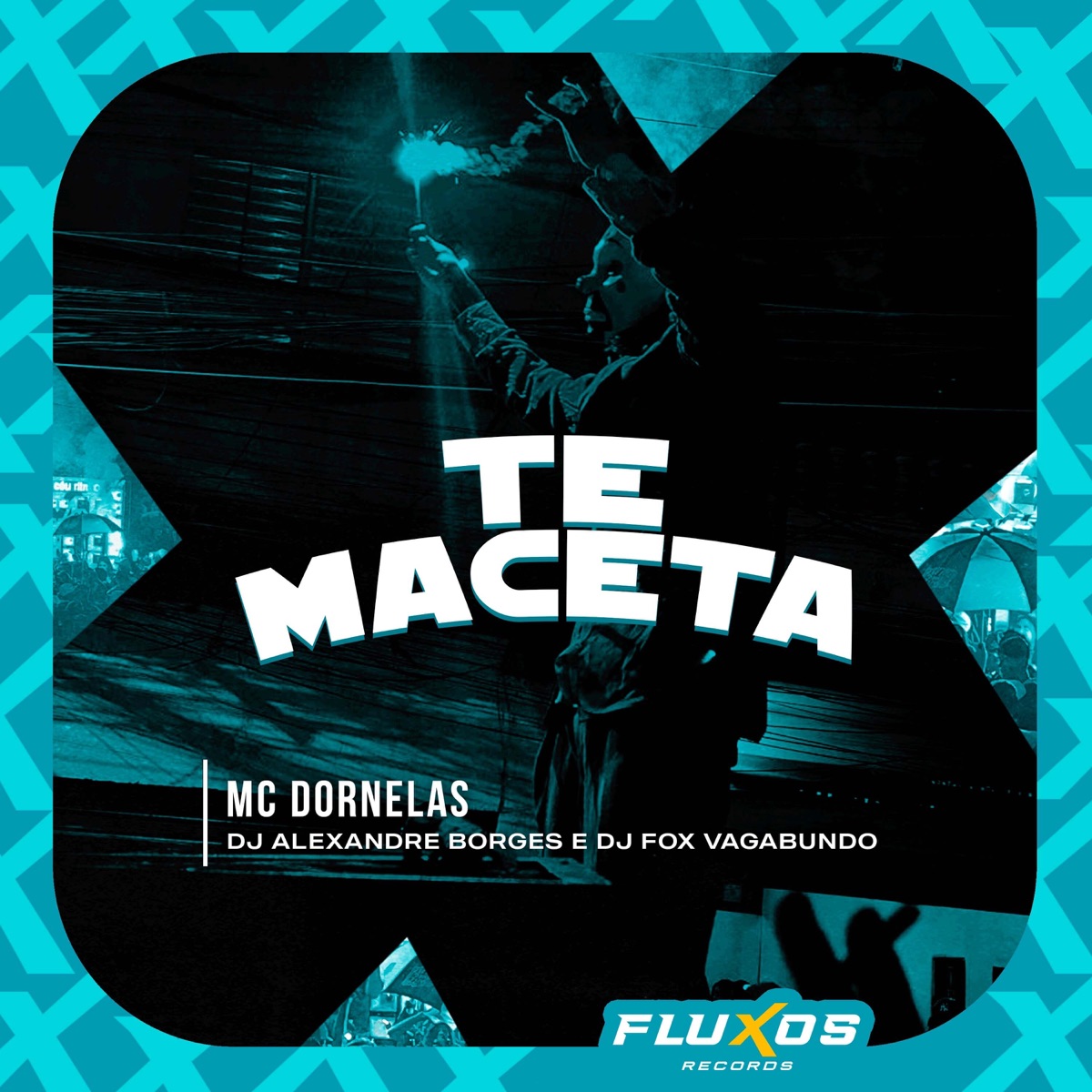 Te Maceta - Single by Mc Dornelas, Dj Alexandre Borges & Dj Fox Vagabundo album cover