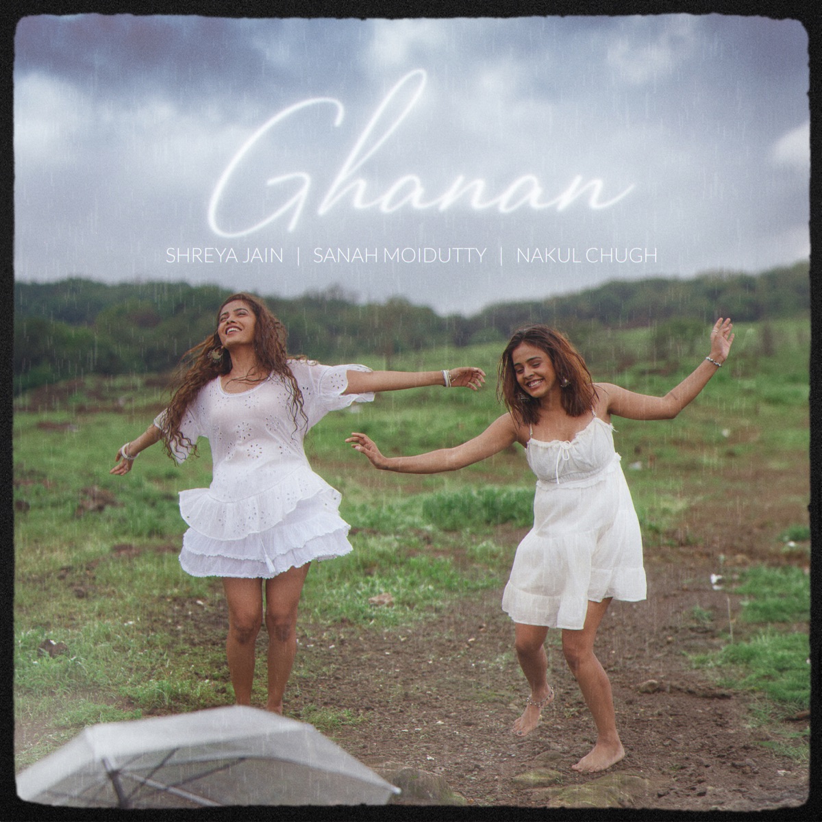 Ghanan - Single by Shreya Jain, Sanah Moidutty & Nakul Chugh album cover