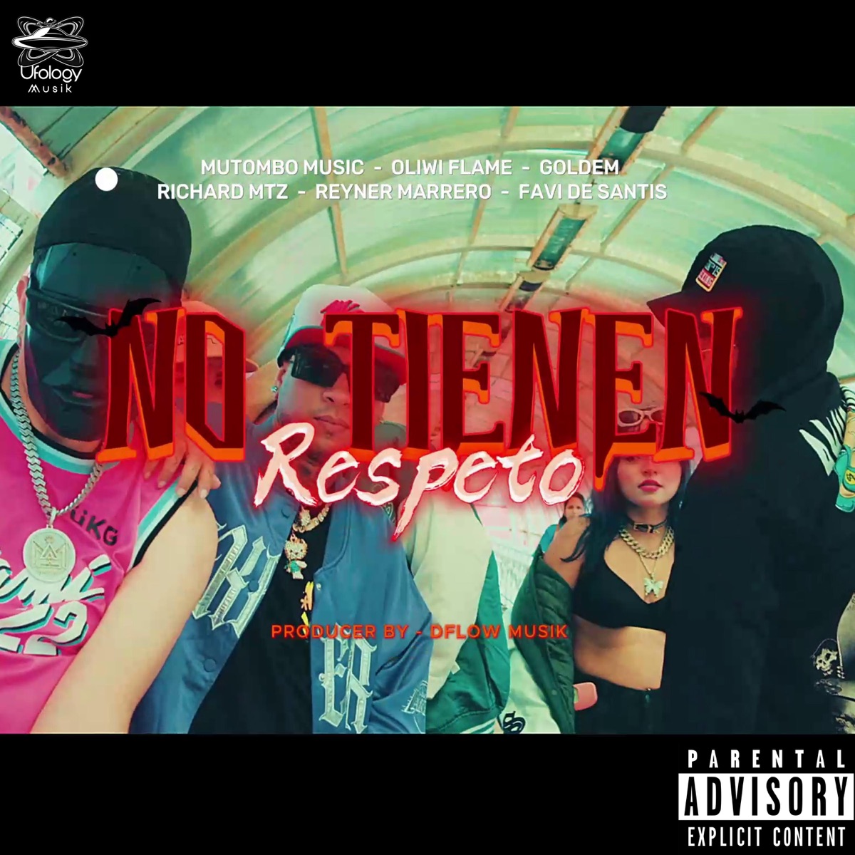 No Tienen Respeto (feat. Mutombo Music, Oliwi, Reyner Marrero, FAVI DE SANTIS, GOLDEM, Richard MTZ & Dflowmusik) - Single by Ufology musik album cover