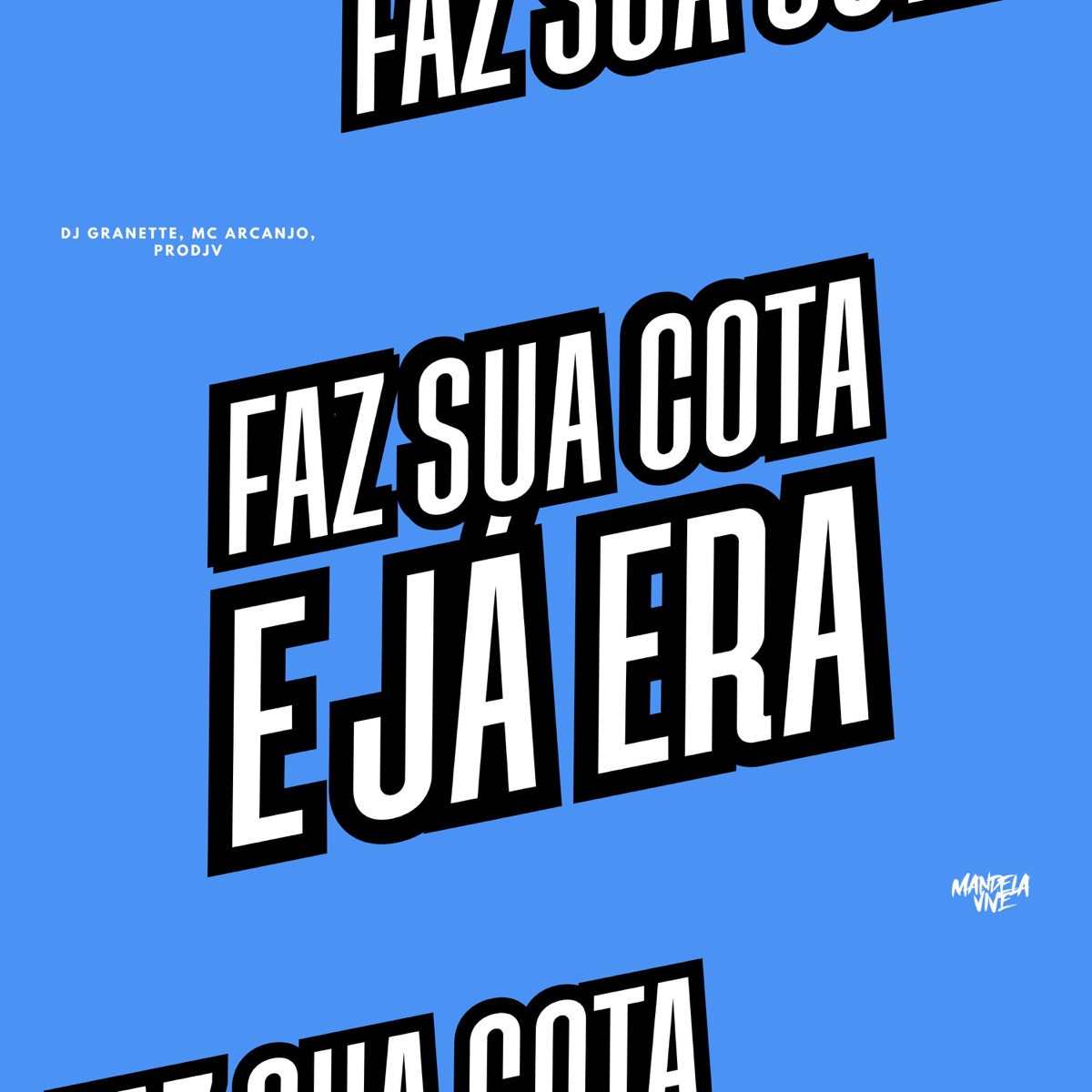 Faz Sua Cota e Já Era - Single by DJ Granette, Mc Arcanjo & PRODJV album cover