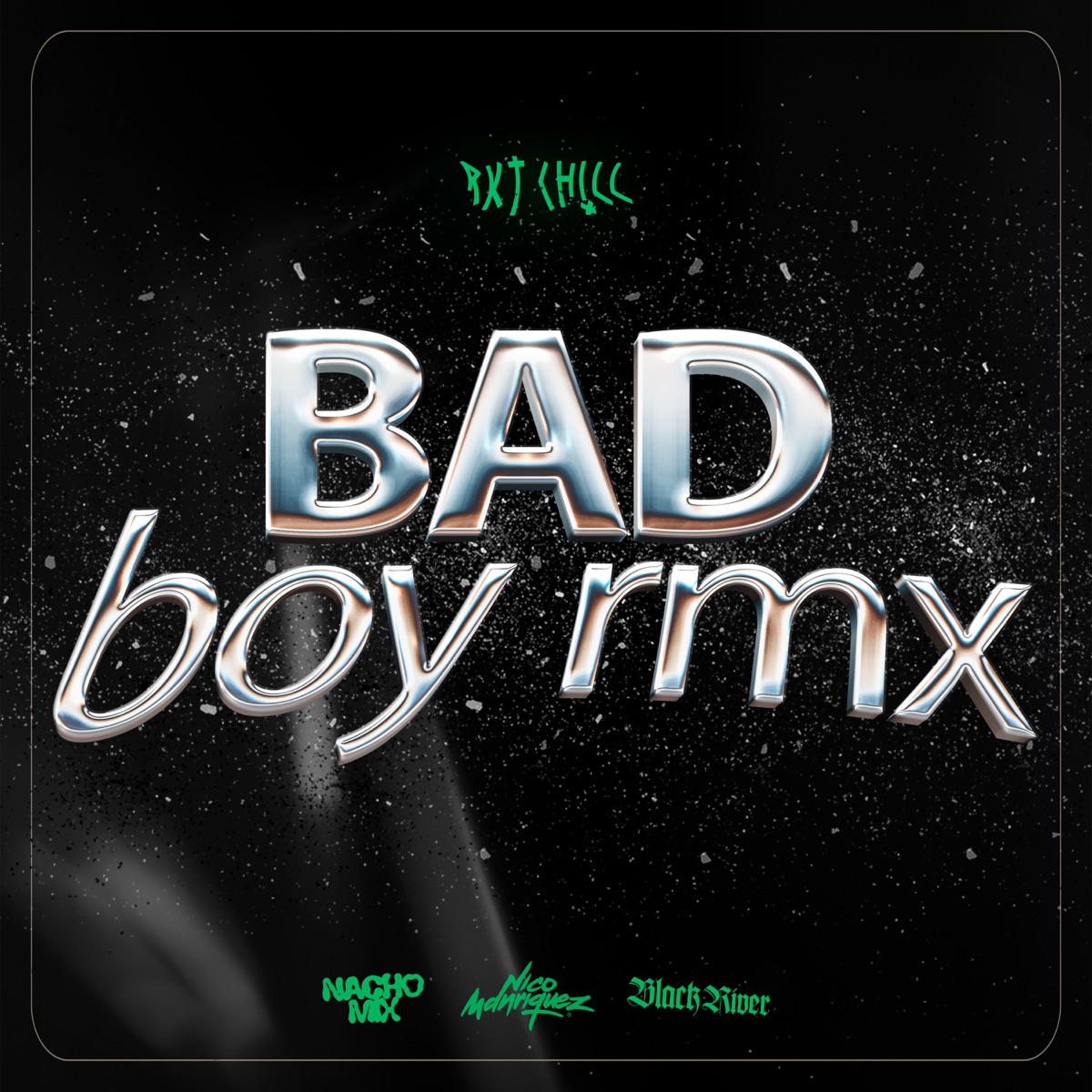 Bad Boy Rmx (Rkt Chill) [Remix] - Single by Blackriver, Nico Manriquez & NachoMix album cover