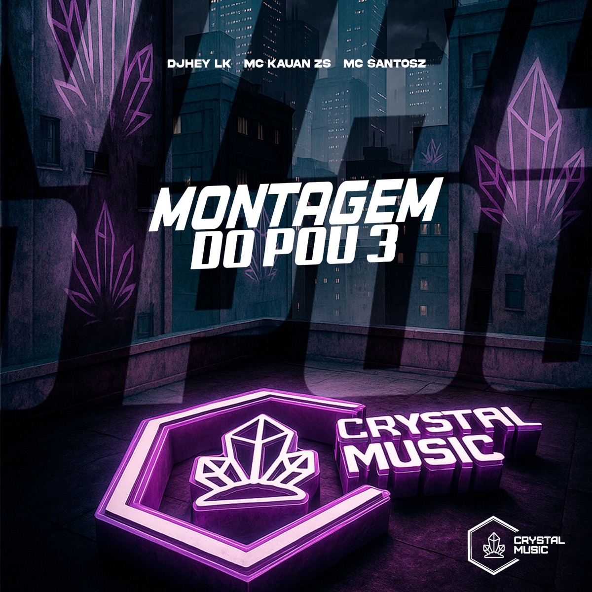 Montagem do Pou 3 - Single by DJHEY LK, MC Kauan zs, MC SANTOSZ & Crystal Music Brasil album cover