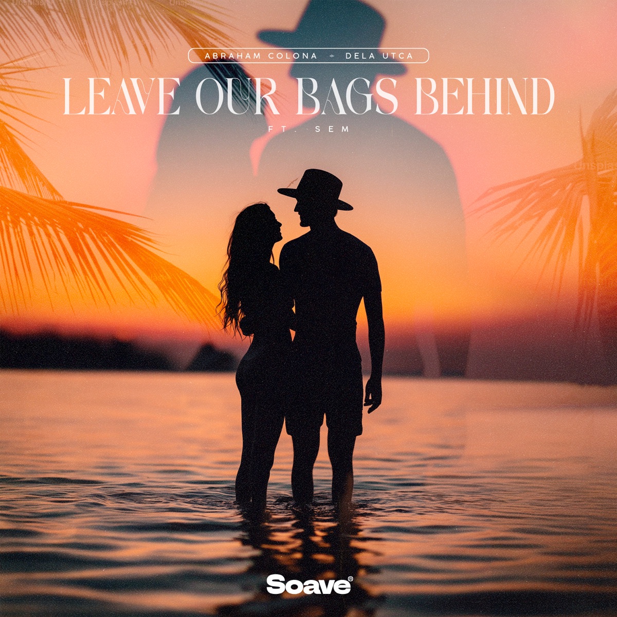Leave Our Bags Behind (feat. SEM) - Single by Abraham Colona & Dela Utca album cover