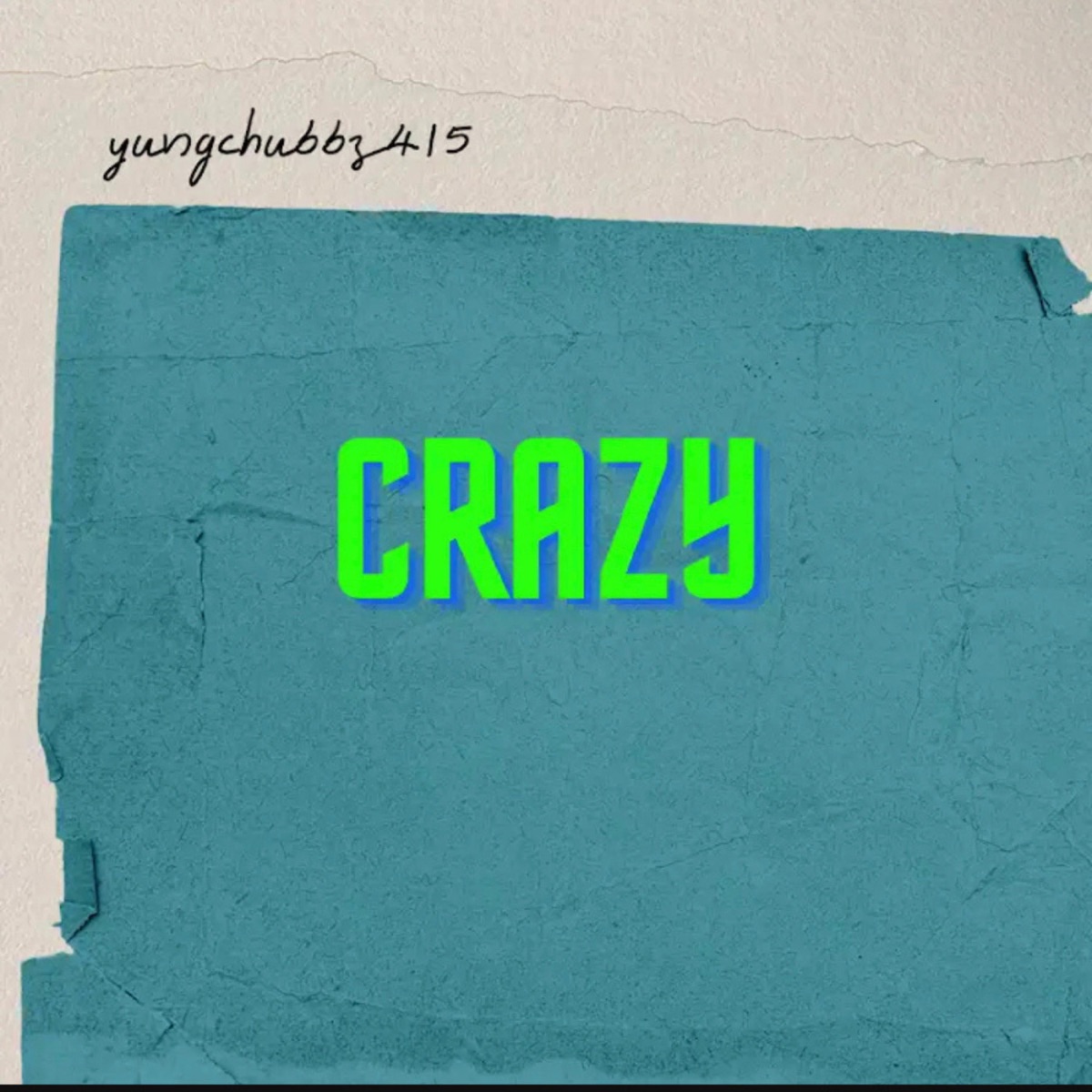 Crazy by Yungchubzz album cover