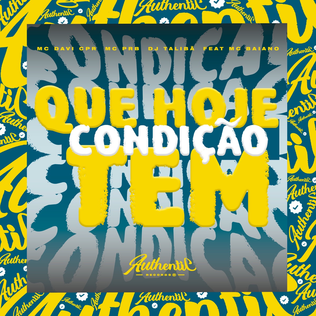 Que Hoje Tem Condição (feat. Mc Baiano) - Single by MC Davi CPR, MC PRB & DJ TALIBÃ album cover