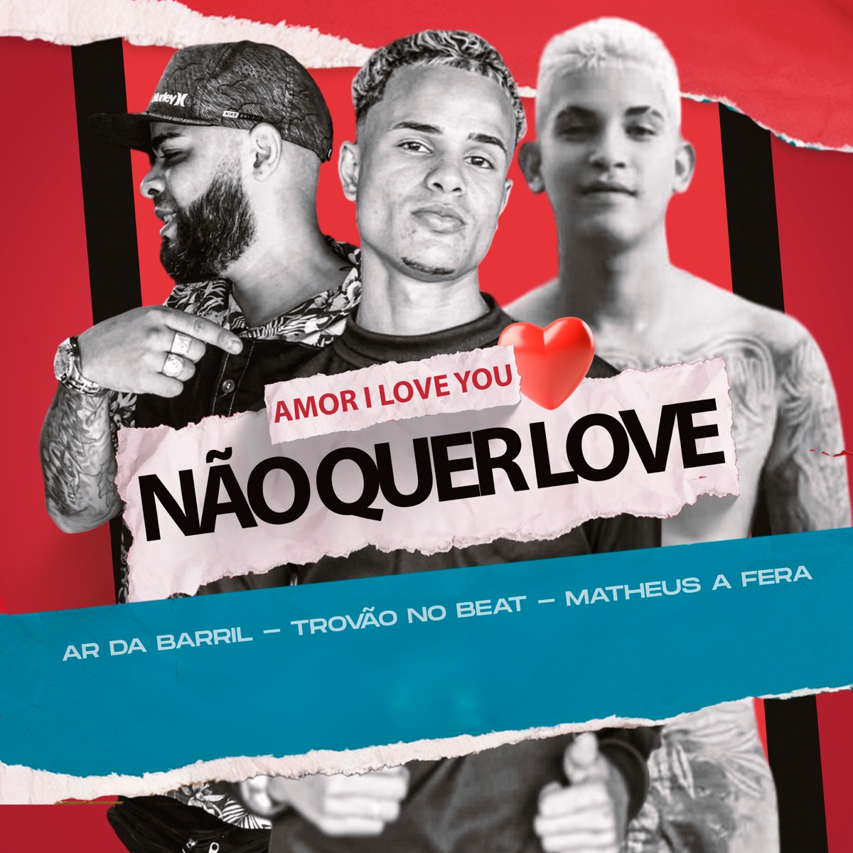 Amor I Love You, Não Quer Love (feat. Matheus Afera) - Single by Ar da barril, Trovão no Beat & AT Music album cover