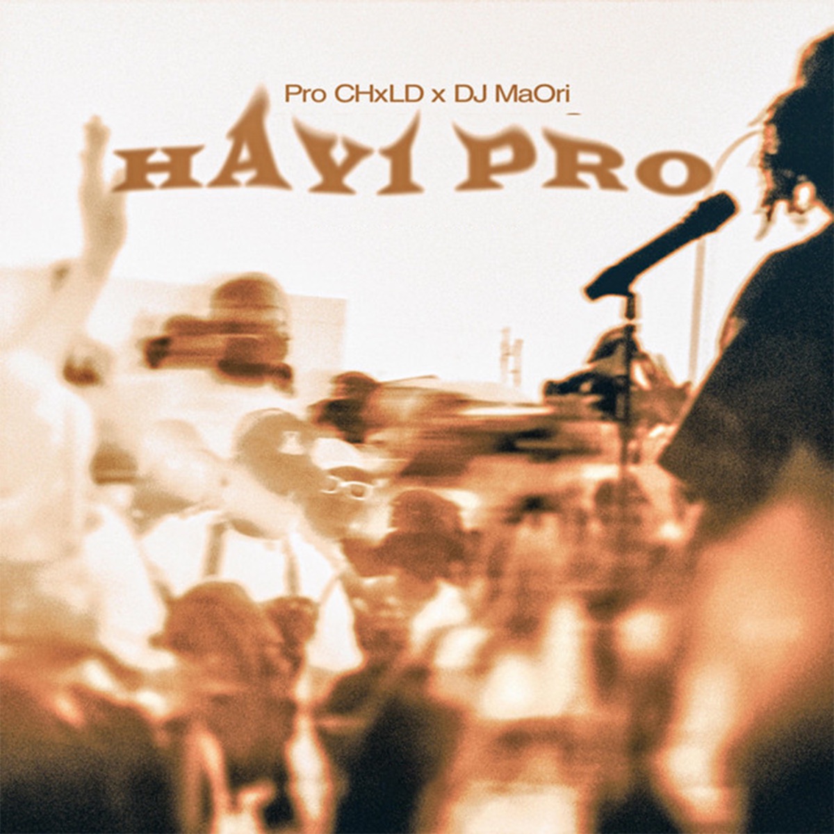 Hayi Pro (feat. Dj MaOrii) - Single by Pro CHxLD album cover
