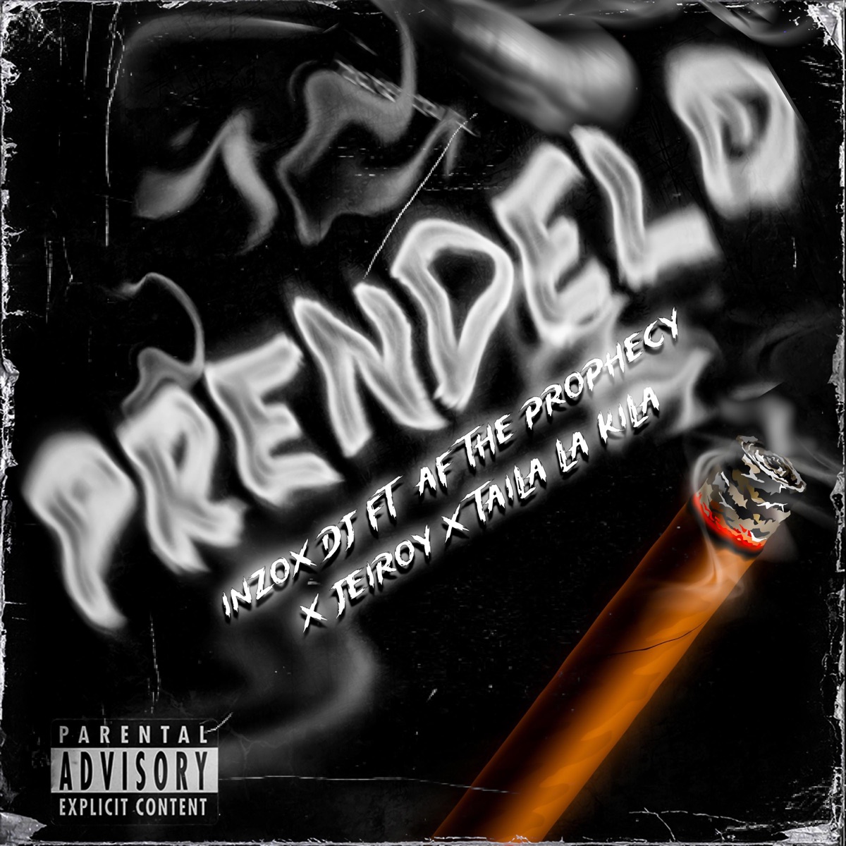 PRÉNDELO (feat. AF The Prophecy, Jeiroy & Taila La Kila) - Single by Inzox DJ album cover