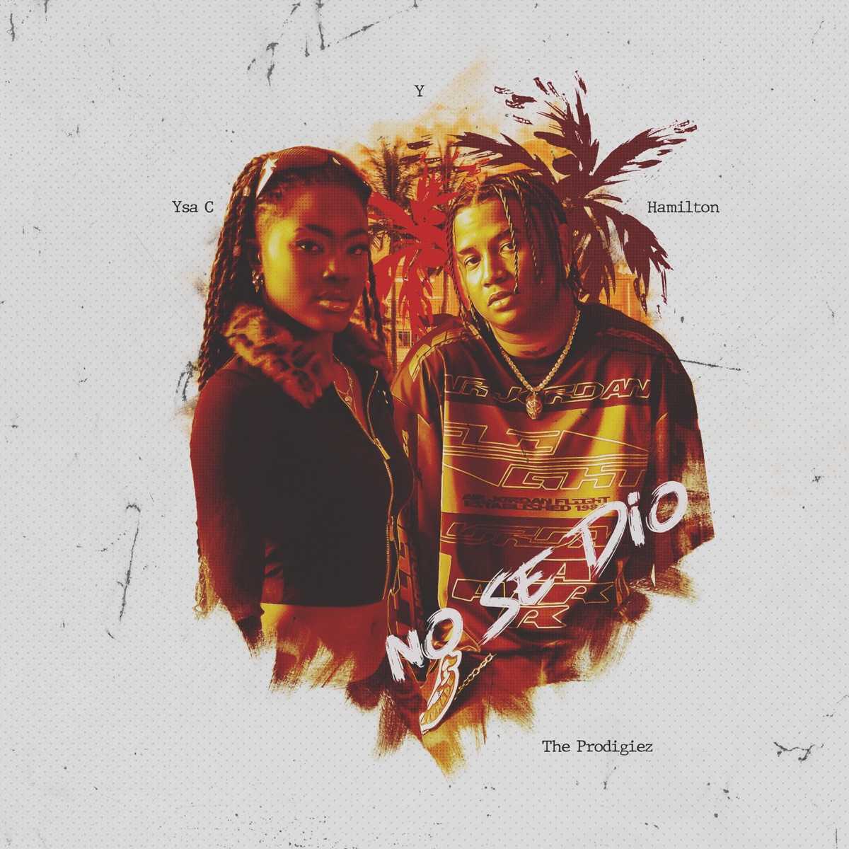 No Se Dio - Single by Ysa C, Hamilton & The Prodigiez album cover