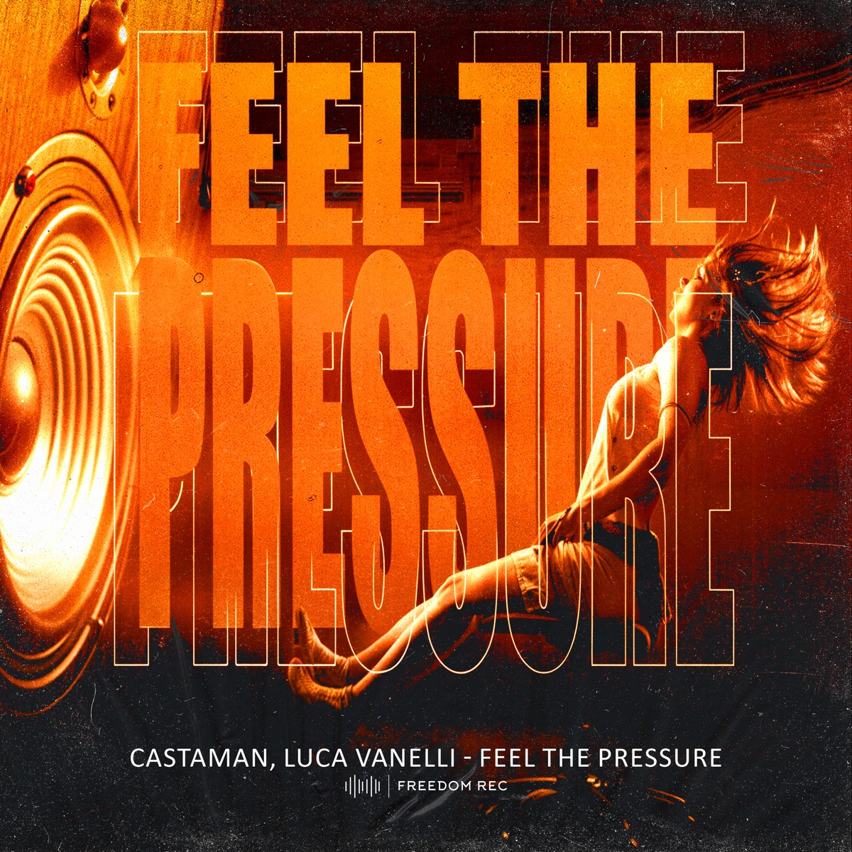 Feel the Pressure - Single by Castaman & Luca Vanelli album cover