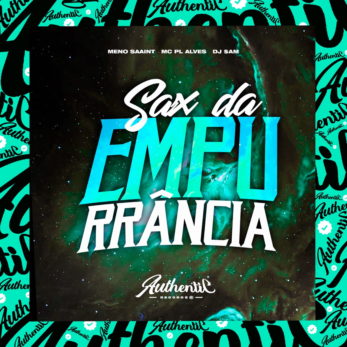 Sax da Empurrância (feat. Meno Saaint & mc pl alves) - Single by DJ $AM album cover