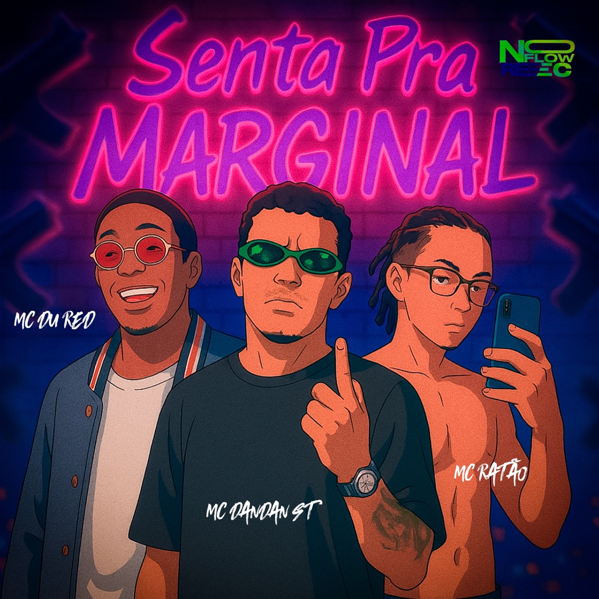 Senta pra Marginal (feat. BNB No Beat & No Flow Rec) - Single by MC dandan st, Mc Ratão & MC Du Red album cover
