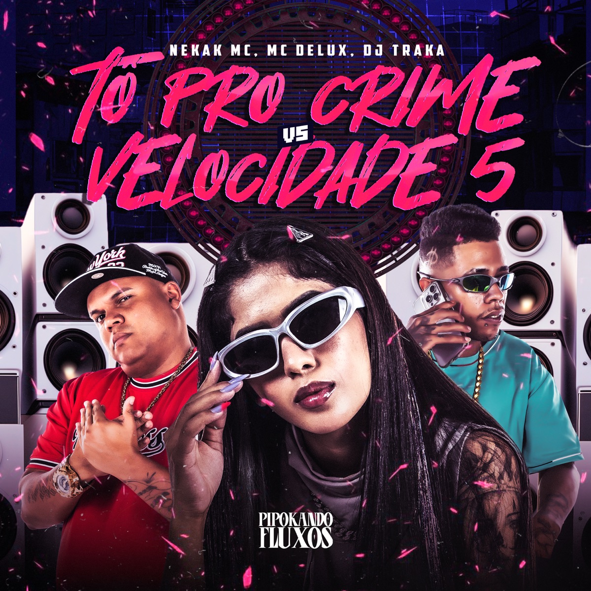 Tô pro Crime Vs Velocidade 5 - Single by Mc Delux, NERAK MC & DJ TRAKA album cover