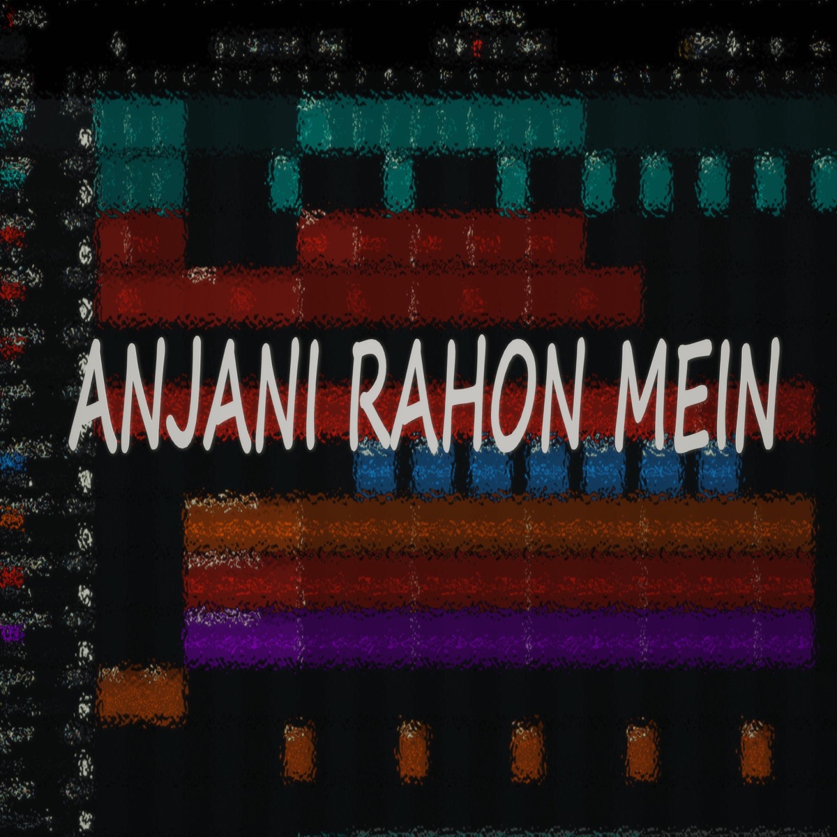 Anjani Rahon Mein - Single by TRAVZIC album cover