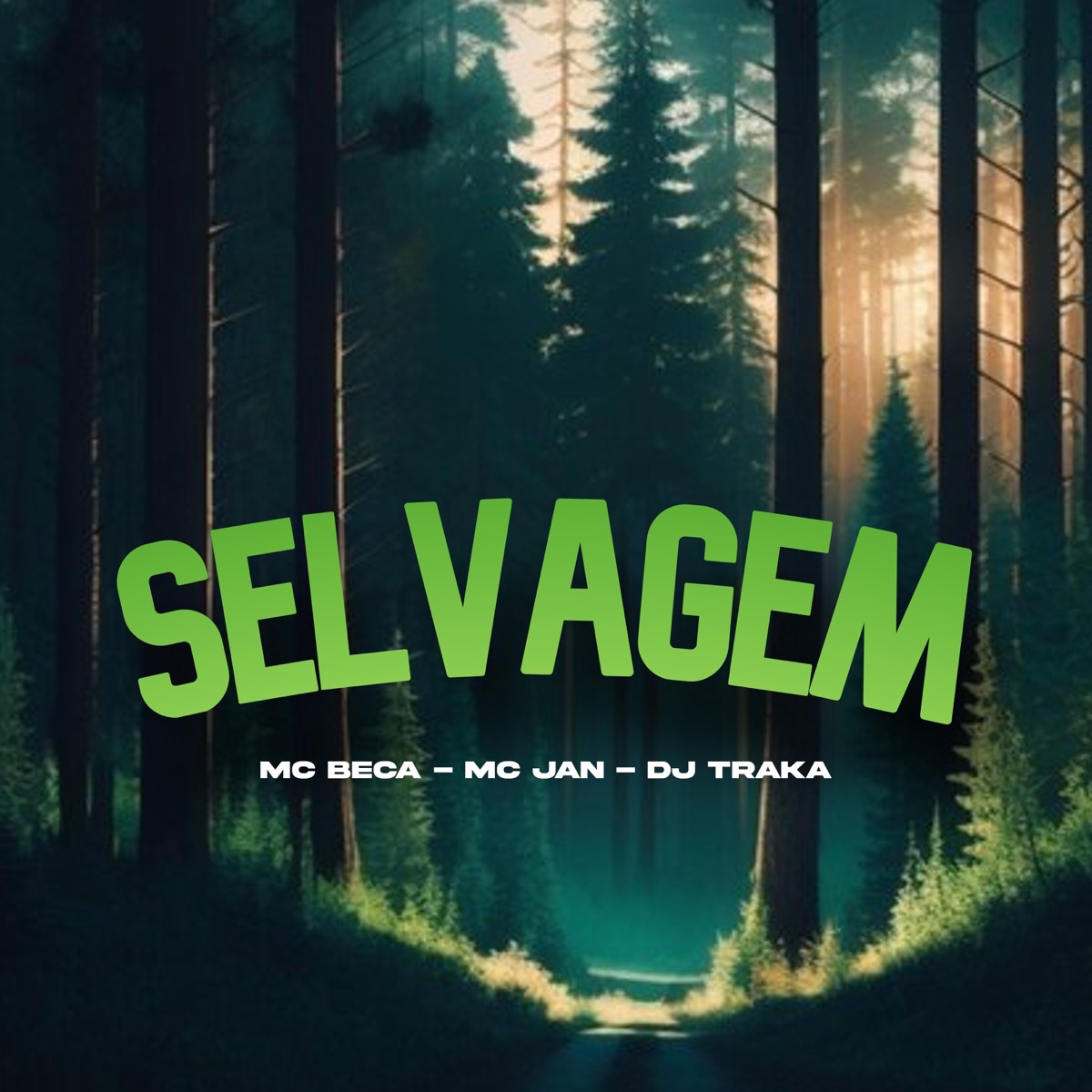 Selvagem - Single by DJ TRAKA, MC Jan & MC BECA album cover