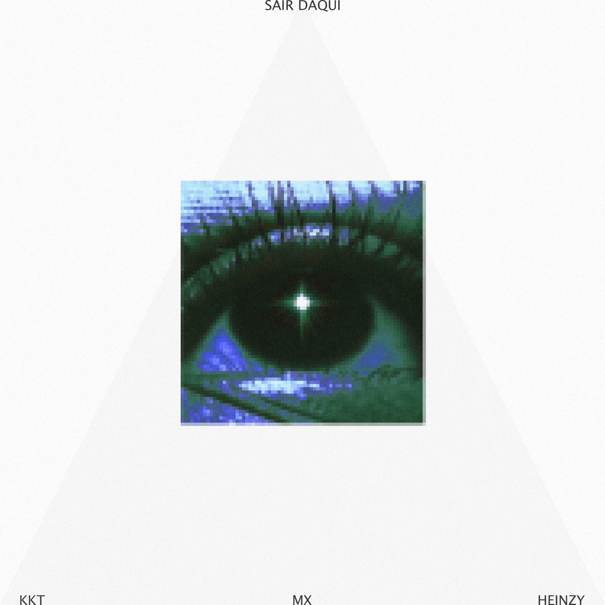 Sair Daqui - Single by Kikitokkt, Heinzy & Maridex album cover
