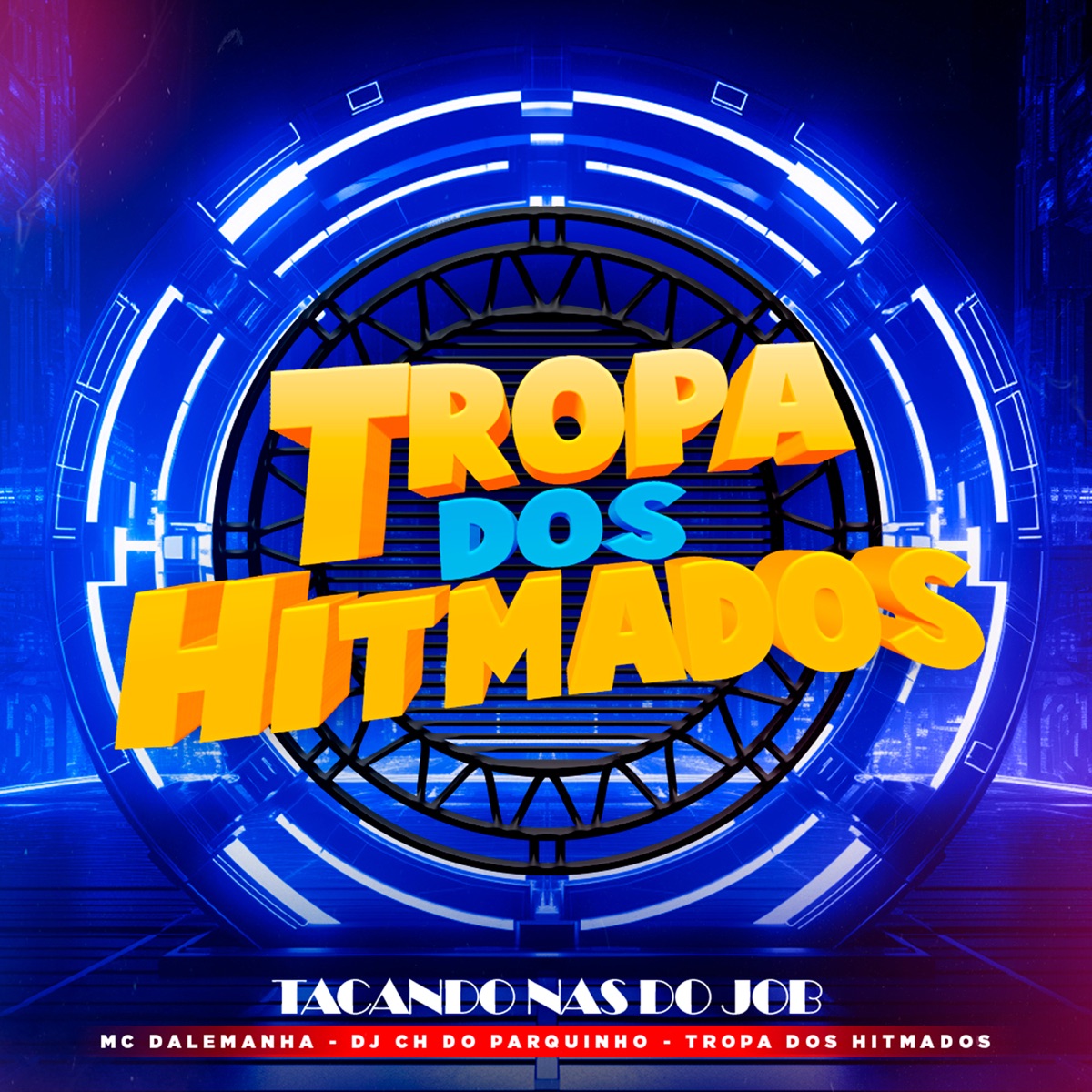 Tacando nas do Job - Single by MC Dalemanha, DJ CH DO PARQUINHO & Tropa dos Hitmados album cover