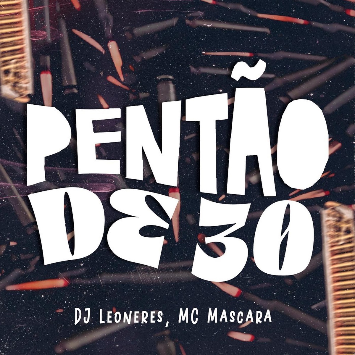 Pentão de 30 - Single by DJ Leoneres, Mc Mascara & LETAL SUPPLY album cover