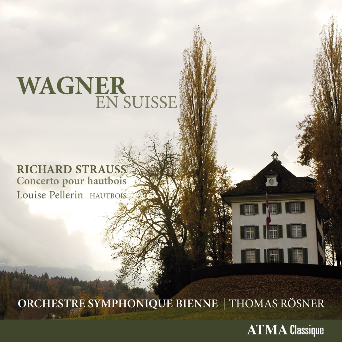 Wagner en Suisse by Louise Pellerin, Thomas Rösner & Orchestre Symphonique Bienne album cover