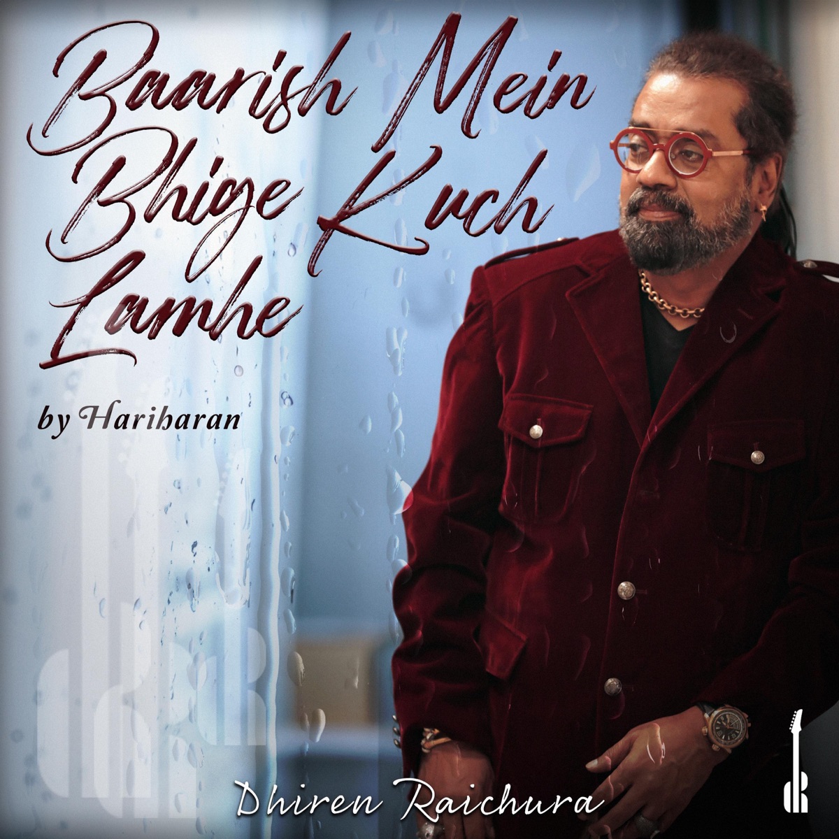 Baarish Mein Bhige Kuch Lamhe (feat. Hariharan) - Single by Dhiren Raichura album cover