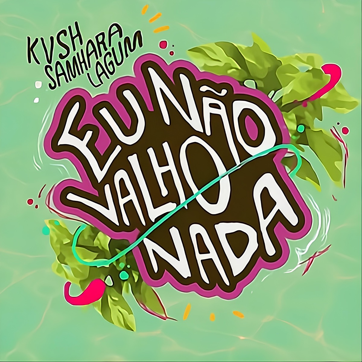 Eu Não Valho Nada - Single by Lagum, Kvsh & Samhara album cover