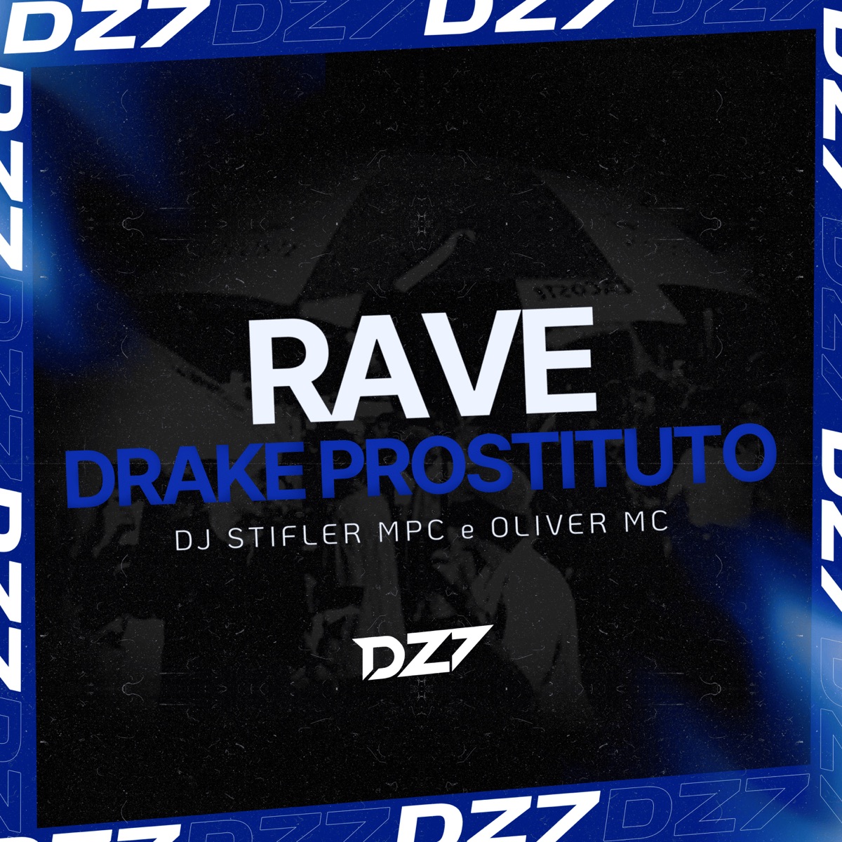 RAVE DRAKE PROSTITUTO - Single by Dj Stifler MPC & Oliver MC album cover