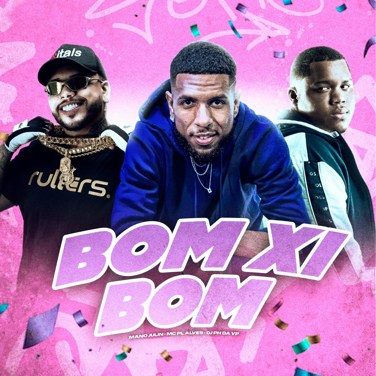 BOM XI BOM - Single by Mano Julin, mc pl alves & DJ PH DA VP album cover