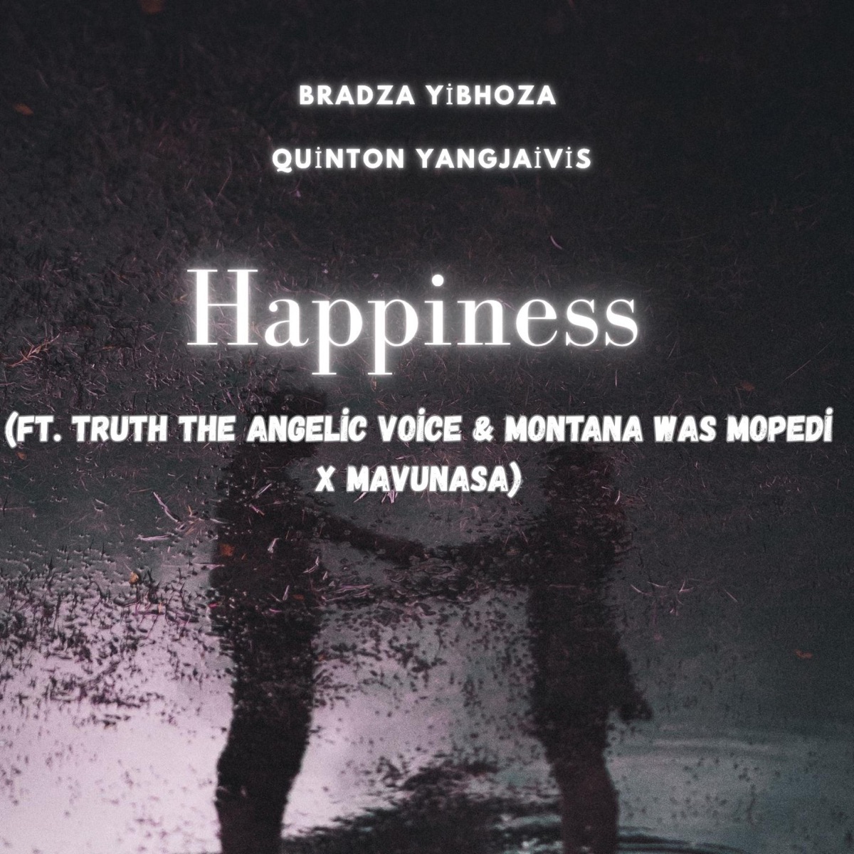 Happiness (feat. Quinton Yangjaivis, Truth the Angelic voice, Montana wa Mopedi & Mavunasa) - Single by Bradza Yibhoza album cover