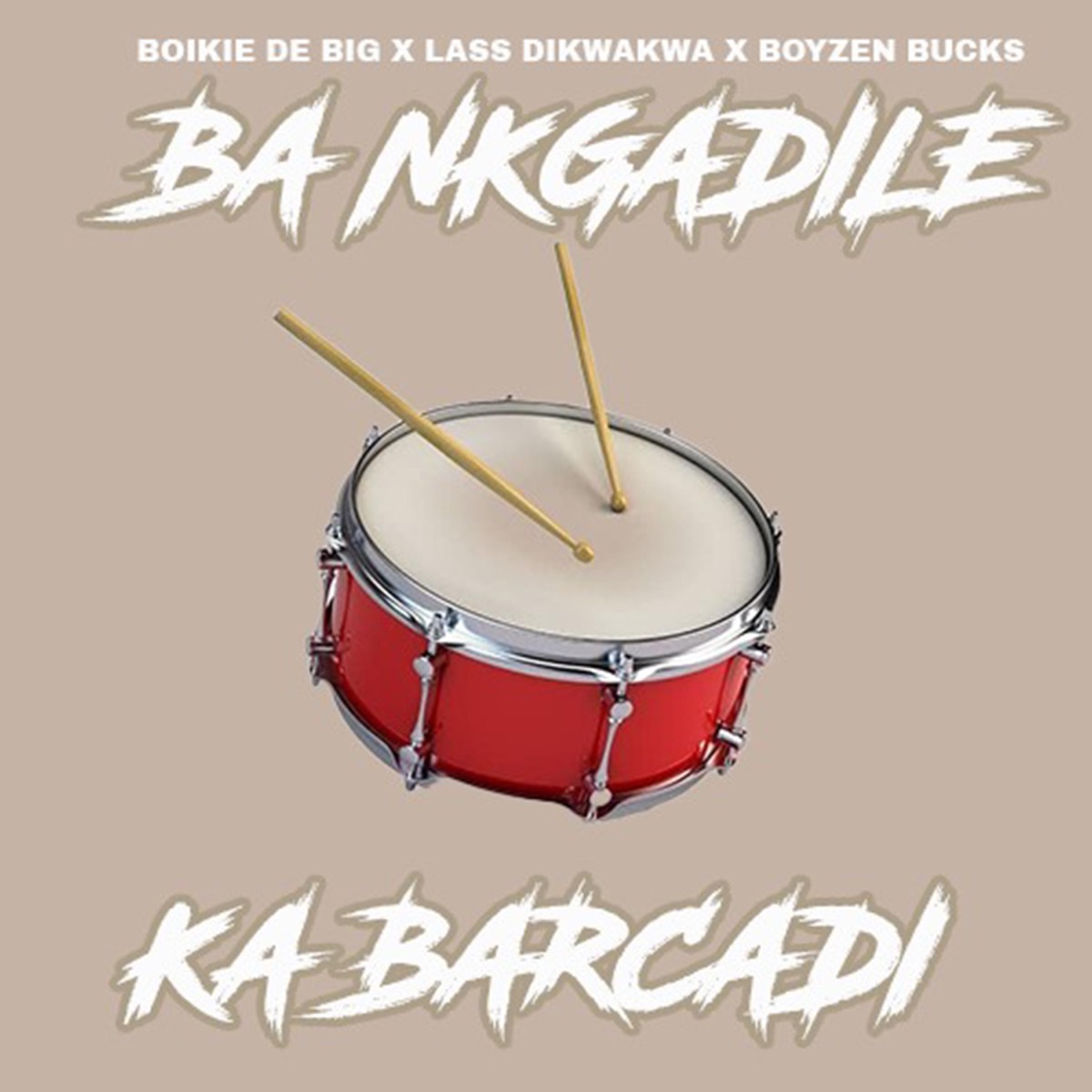 Ba Nkgadile Ka Barcadi (feat. Lass Dikwakwa) - Single by Boikie De Big album cover