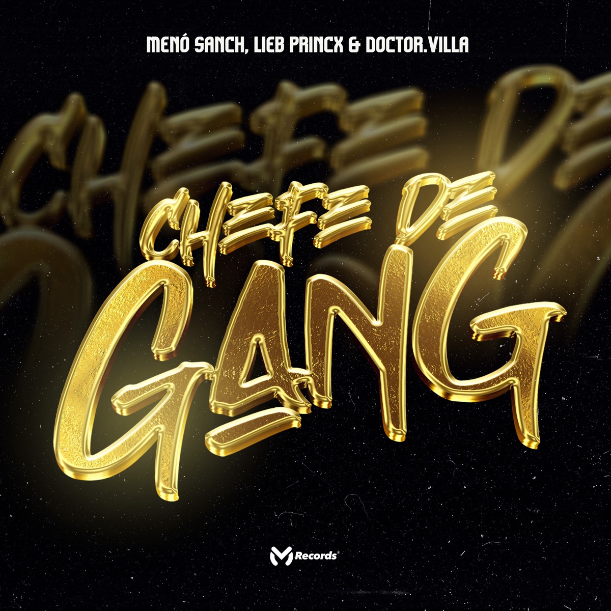 Chefe de Gang - Single by Menó Sanch, Lieb Princx & Doctor.Villa album cover