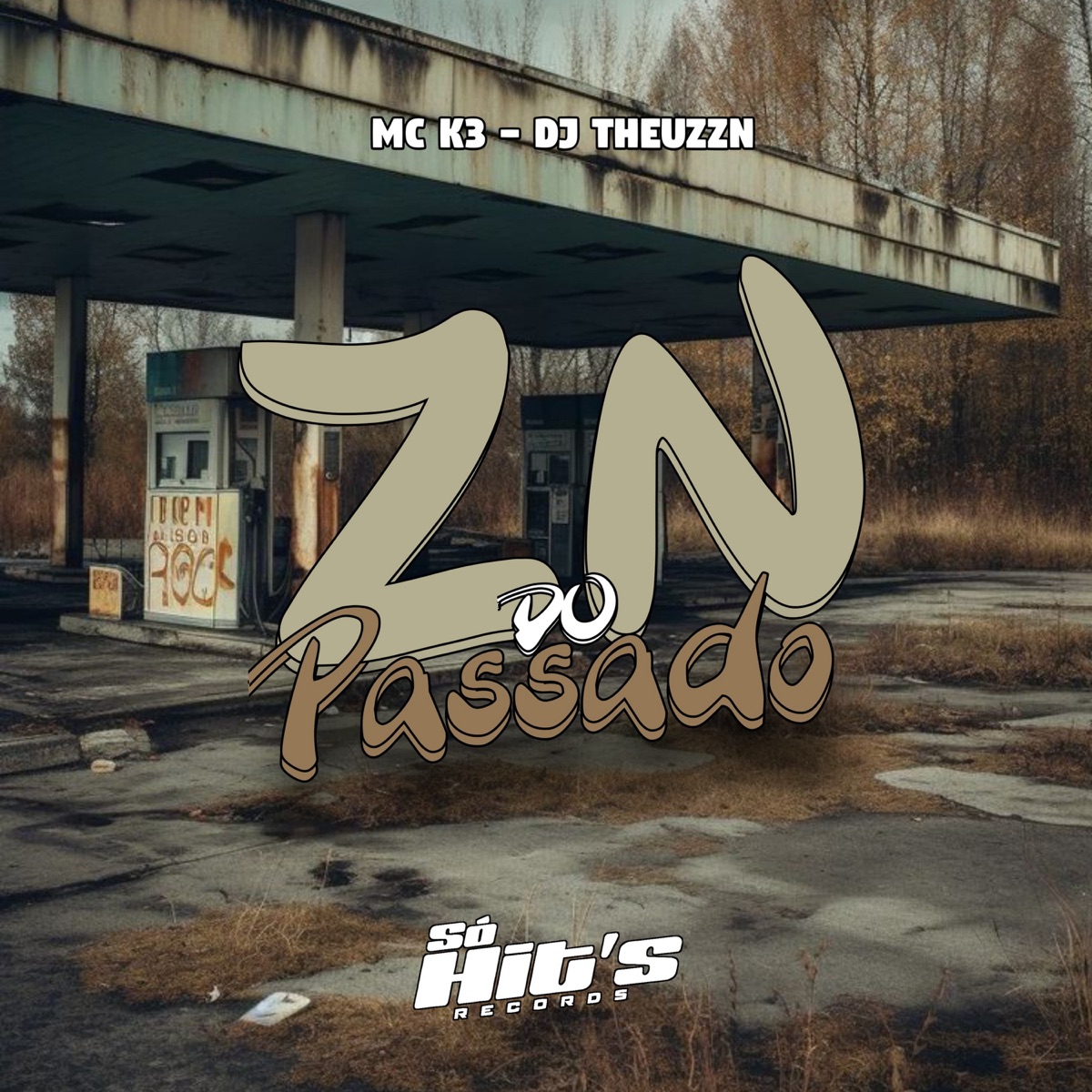 ZN do Passado - Single by DJ THEUZ ZN, MC K3 & Só Hits Records album cover