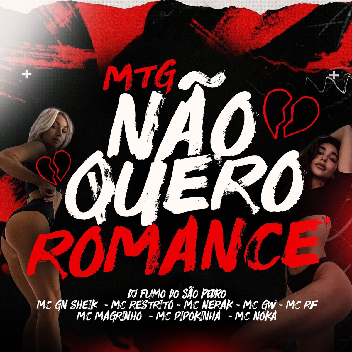 MTG - NÃO QUERO ROMANCE (feat. Mc Noka, MC Pipokinha, Mc Rf, MC RESTRITO ORIGINAL & MC Nerak) - Single by DJ FUMO DO SAO PEDRO, MC GN SHEIK, Mc Magrinho & Mc Gw album cover